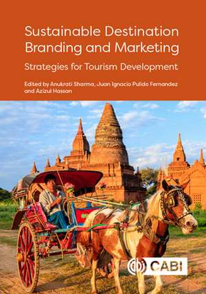 Sustainable Destination Branding and Marketing – Strategies for Tourism Development de Anukrati Sharma