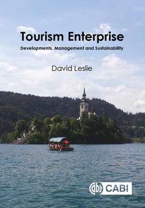 Tourism Enterprise – Developments, Management and Sustainability de David Leslie