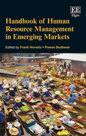 Handbook of Human Resource Management in Emerging Markets de Frank Horwitz