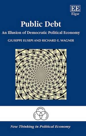 Public Debt – An Illusion of Democratic Political Economy de Giuseppe Eusepi