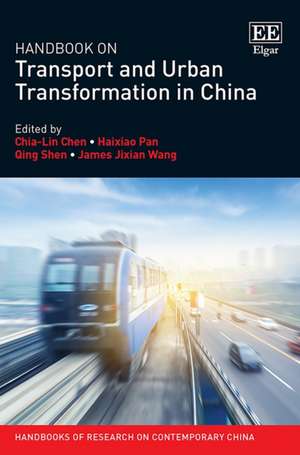 Handbook on Transport and Urban Transformation in China de Chia–lin Chen