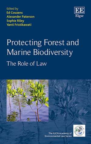 Protecting Forest and Marine Biodiversity – The Role of Law de Ed Couzens