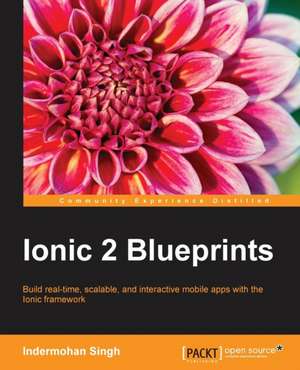 Ionic 2 Blueprints de Indermohan Singh