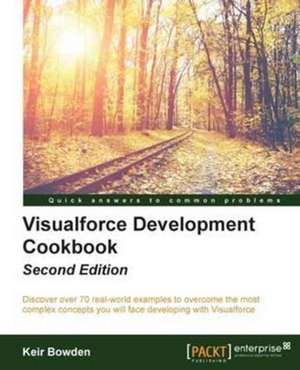 Visualforce Development Cookbook de Keir Bowden