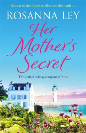 Her Mother's Secret de Rosanna Ley