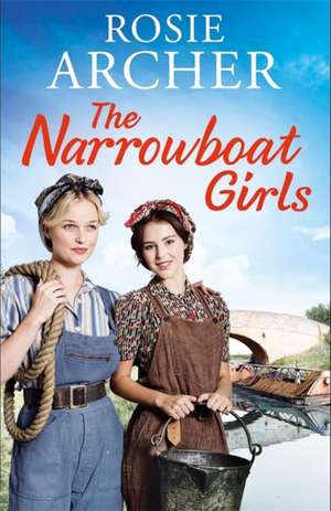 The Narrowboat Girls de Rosie Archer