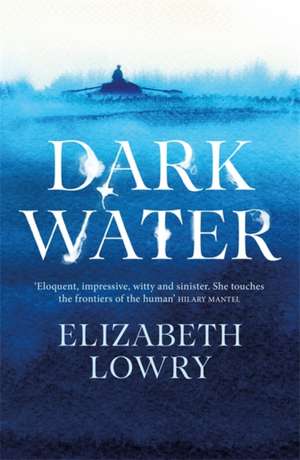 Dark Water de Elizabeth Lowry