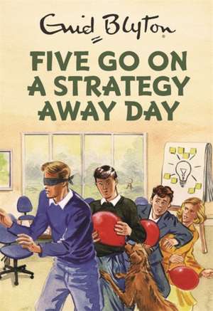 Five Go On A Strategy Away Day de Bruno Vincent