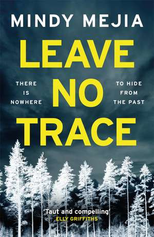 Leave No Trace: An unputdownable thriller packed with suspense and dark family secrets de Mindy Mejia