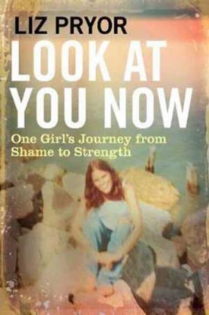 Look at You Now de Liz Pryor