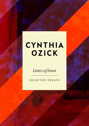 Letters of Intent de Cynthia Ozick