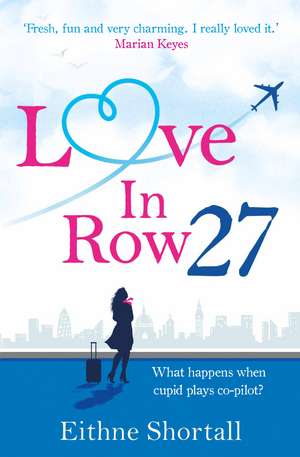 Love in Row 27 de Eithne Shortall