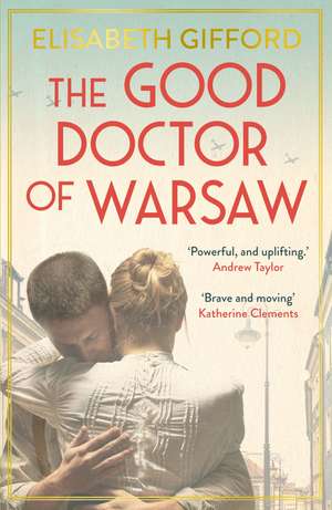 The Good Doctor of Warsaw de Elisabeth Gifford