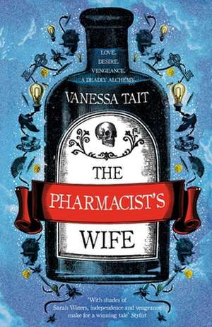 The Pharmacist's Wife de Vanessa Tait