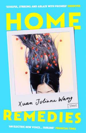 Home Remedies de Xuan Juliana Wang