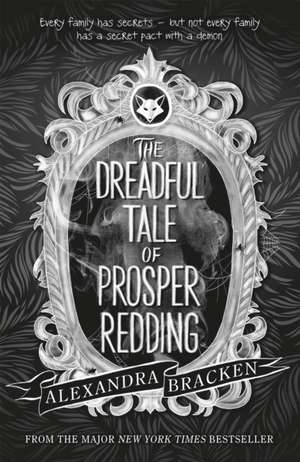 Prosper Redding: The Dreadful Tale of Prosper Redding de Alexandra Bracken