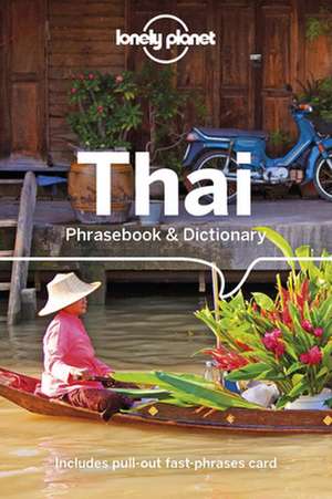 Lonely Planet Thai Phrasebook & Dictionary de Lonely Planet