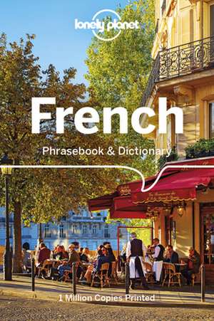 Lonely Planet French Phrasebook & Dictionary de Lonely Planet