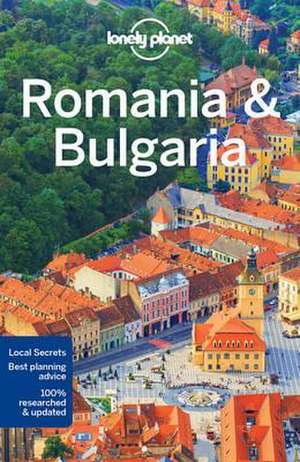 Lonely Planet Romania & Bulgaria de Lonely Planet