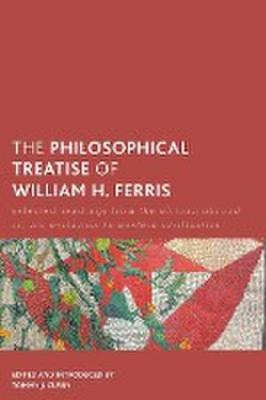 The Philosophical Treatise of William H. Ferris de Tommy J. Curry