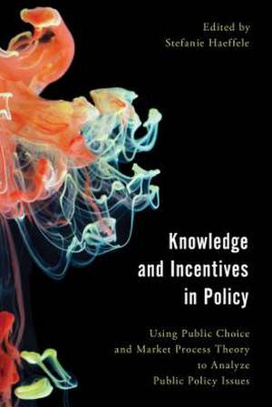 Knowledge and Incentives in Policy de Haeffele, Stefanie