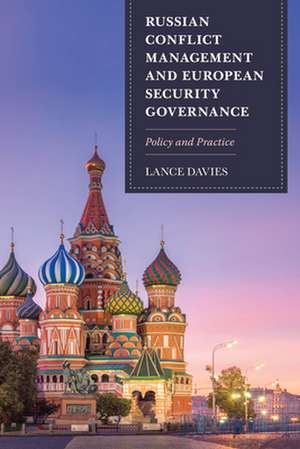 Russian Conflict Management and European Security Governance de Davies, Lance