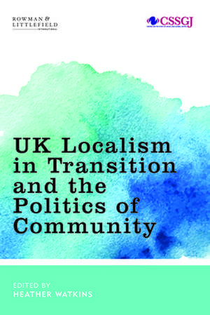 UK LOCALISM TRANSITION AMP POLITCB de Heather Watkins