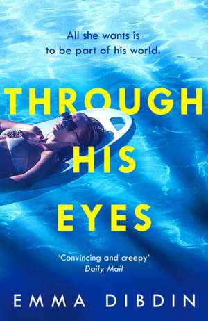 Through His Eyes de Emma Dibdin