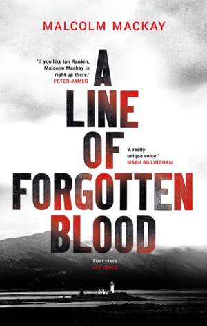 Mackay, M: A Line of Forgotten Blood