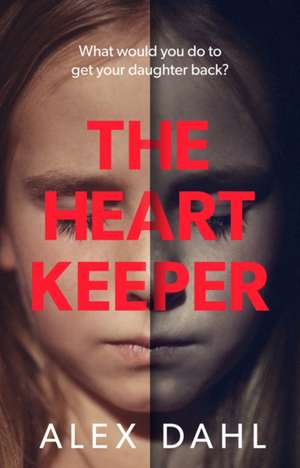 The Heart Keeper de Dahl Alex Dahl