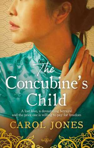 The Concubine's Child de Carol Jones