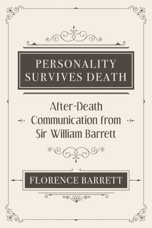 Personality Survives Death de Florence Elizabeth Barrett