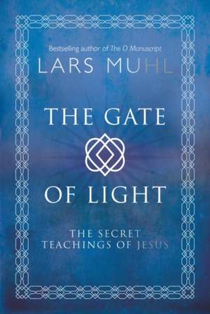 The Gate of Light de Lars Muhl