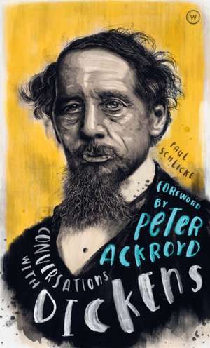 Conversations with Dickens de Paul Schlicke