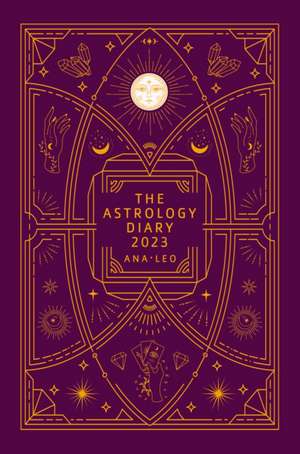 Astrology Diary 2023 de Ana Leo