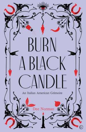 Burn a Black Candle de Dee Norman