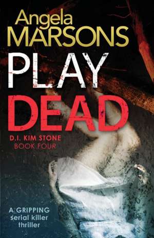 Play Dead de Angela Marsons