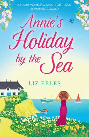 Annie's Holiday by the Sea de Liz Eeles