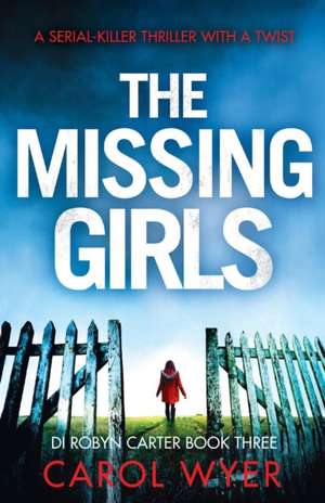 The Missing Girls de Carol Wyer