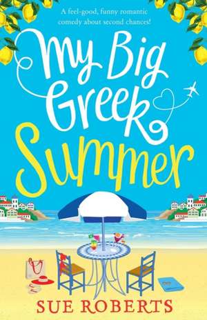 My Big Greek Summer de Sue Roberts