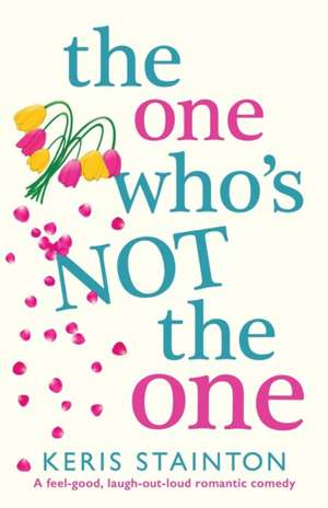 The One Who's Not the One de Keris Stainton