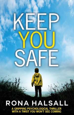 Keep You Safe de Rona Halsall