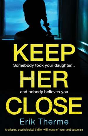 Keep Her Close de Erik Therme