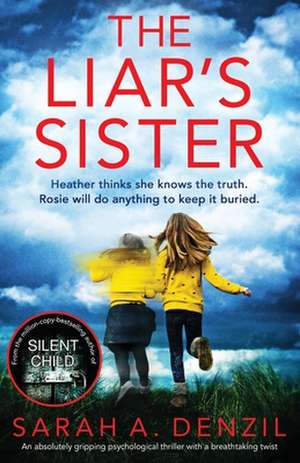 The Liar's Sister de Sarah A. Denzil