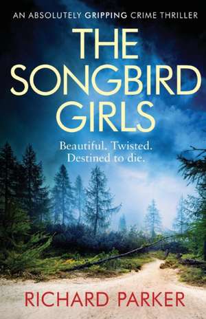 The Songbird Girls de Richard Parker