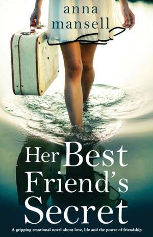 Her Best Friend's Secret de Anna Mansell