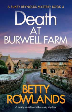 Death at Burwell Farm de Betty Rowlands