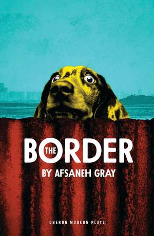 The Border de Afsaneh Gray