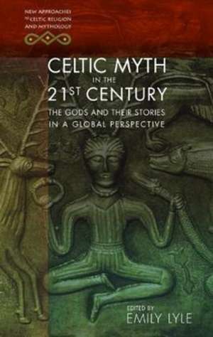 Celtic Myth in the 21st Century