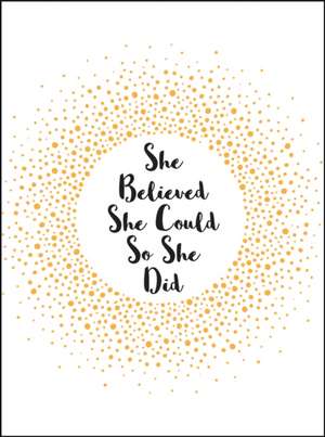 She Believed She Could So She Did de Summersdale Publishers